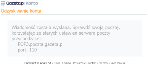 Zrzut ekranu przedstawiający otrzymany komunikat: Wiadomość została wysłana. Sprawdź swoją pocztę, korzystając ze starych ustawień serwera poczty przychodzącej: POP3.poczta.gazeta.pl port: 110
